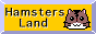 Hamsters Land